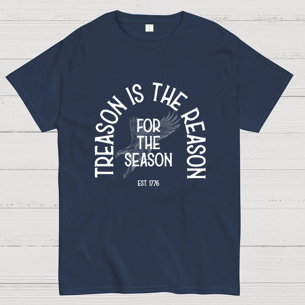Treason is the Reason for the Season: American 250th Anniversary Funny  T-Shirt