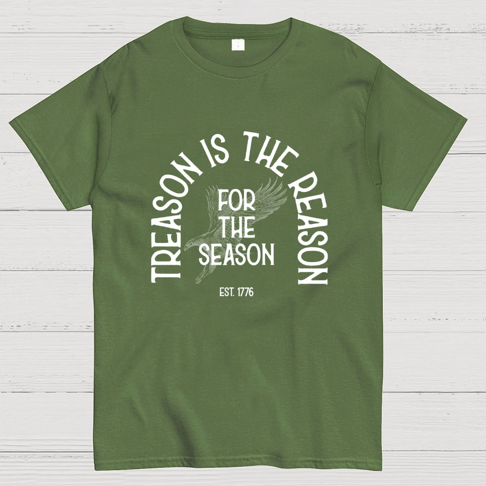 Treason is the Reason for the Season: American 250th Anniversary Funny  T-Shirt