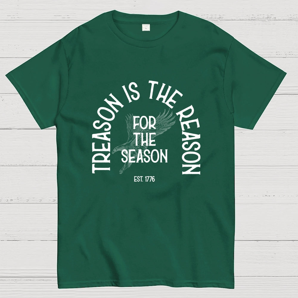 Treason is the Reason for the Season: American 250th Anniversary Funny  T-Shirt