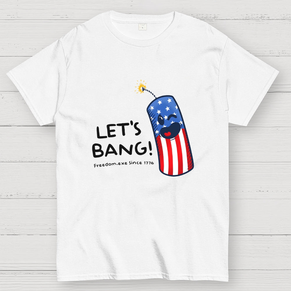 Let's Bang 250th Anniversary Funny  T-Shirt