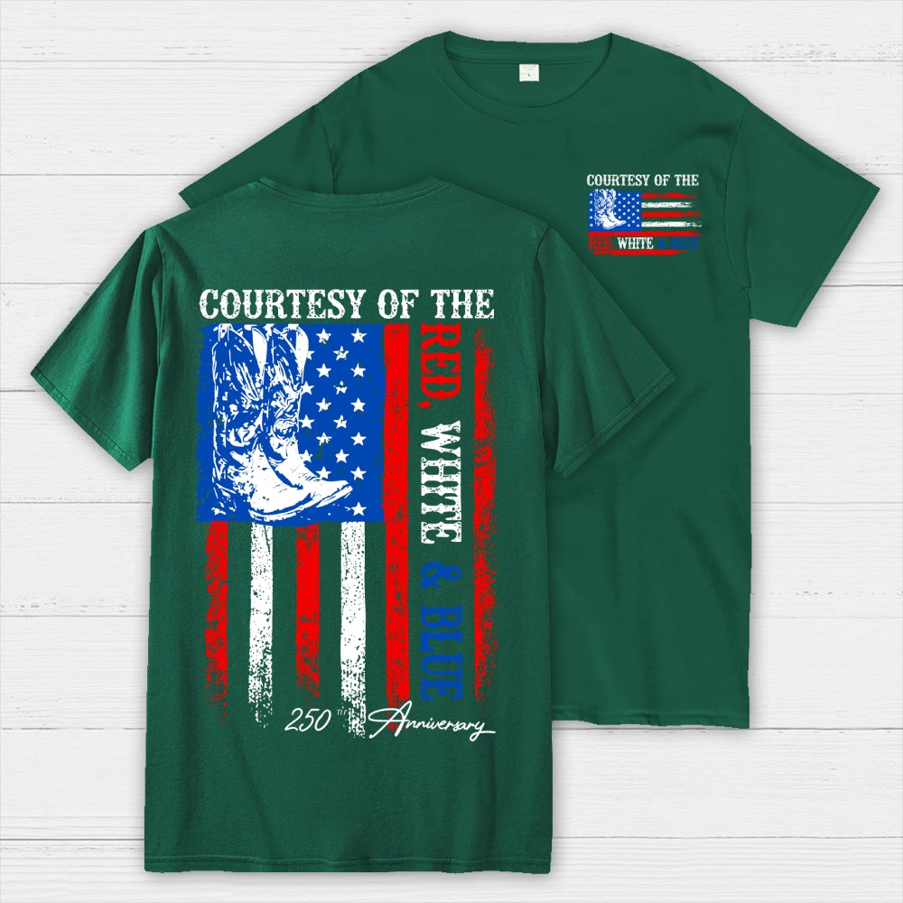Courtesy of the Red White and Blue 250th anniversary Front And Back Printing  T-Shirt