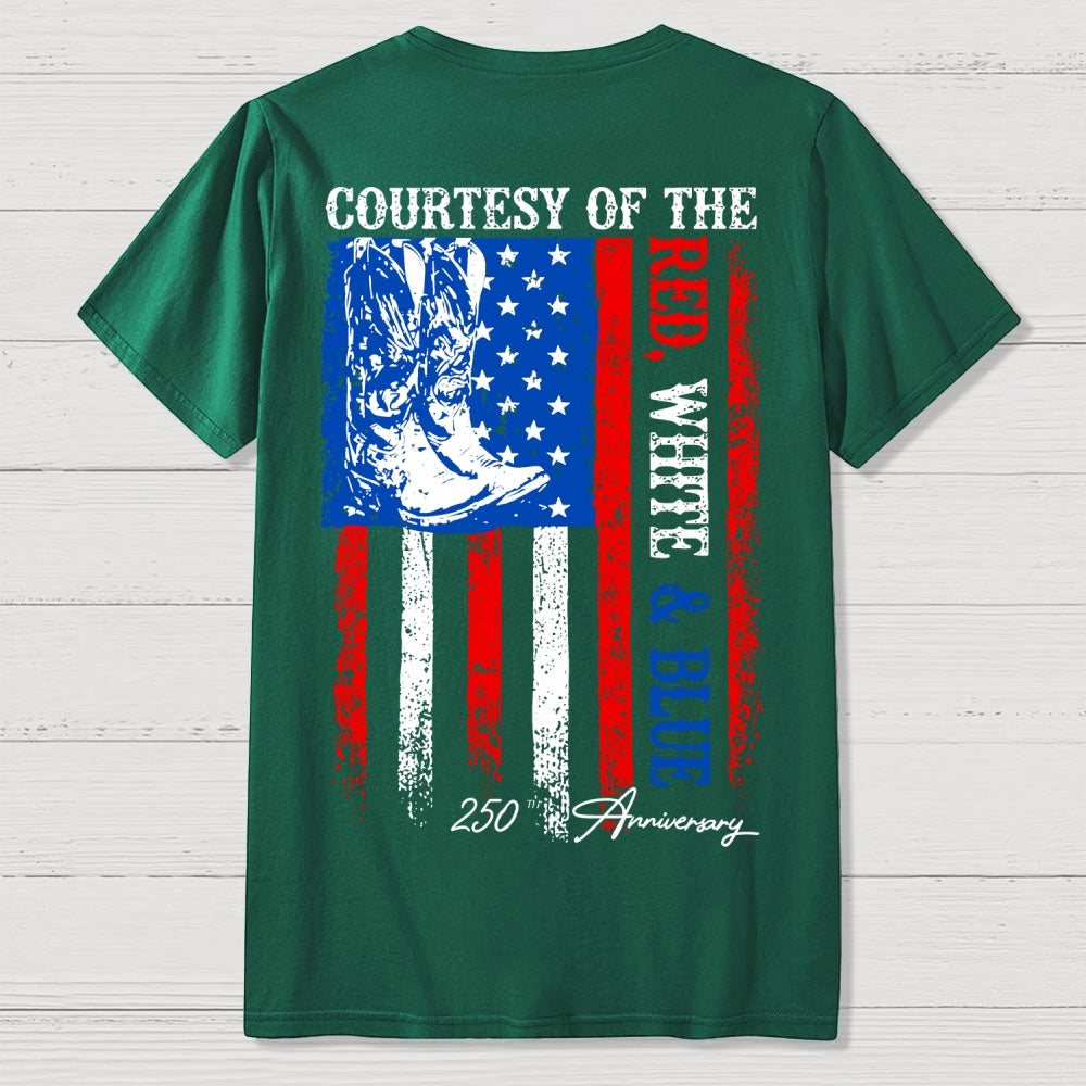 Courtesy of the Red White and Blue 250th anniversary Front And Back Printing  T-Shirt