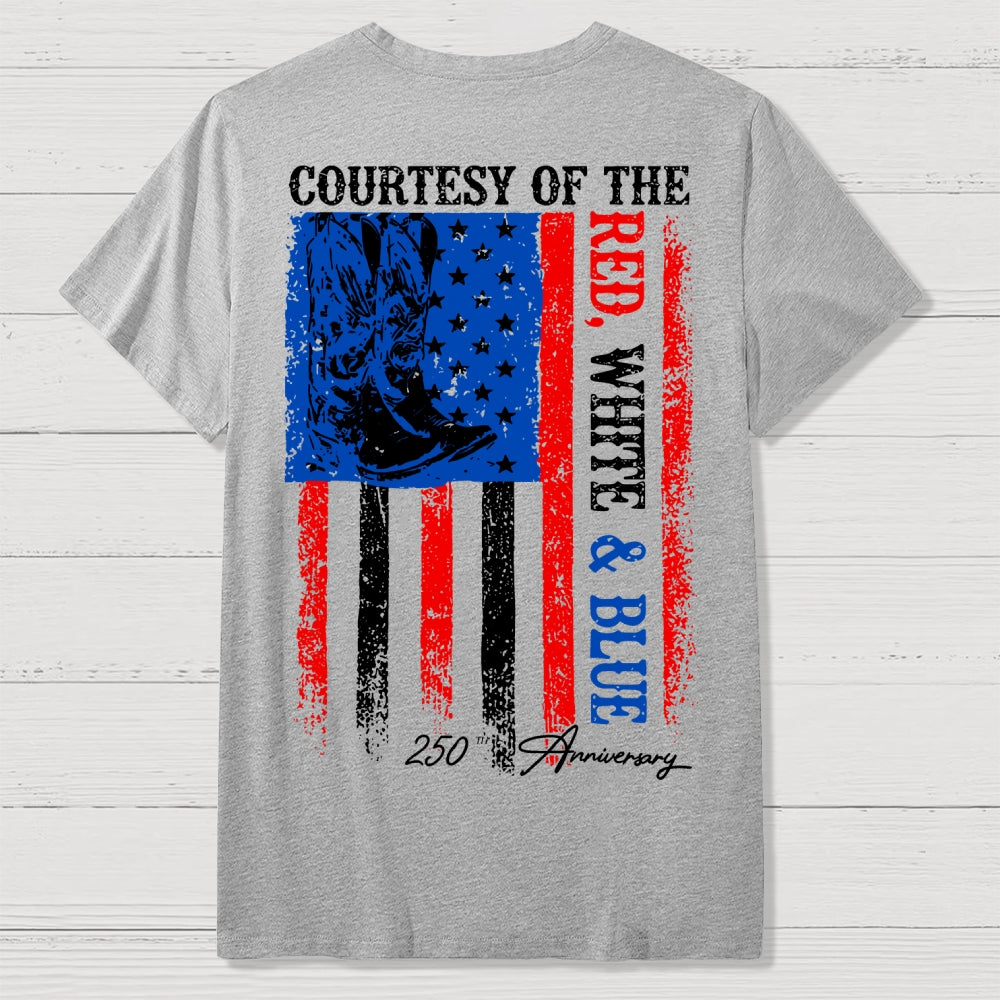 Courtesy of the Red White and Blue 250th anniversary Front And Back Printing  T-Shirt
