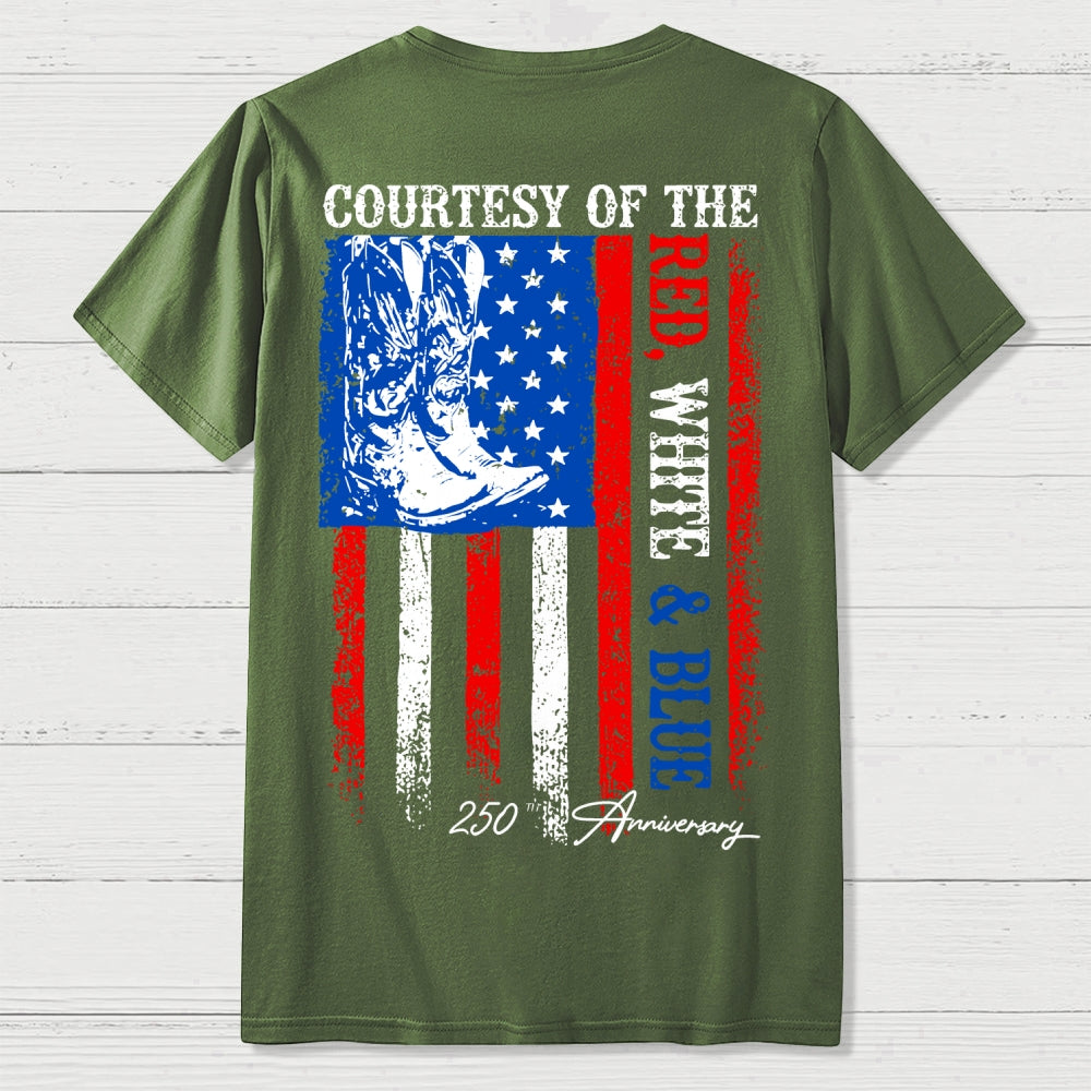 Courtesy of the Red White and Blue 250th anniversary Front And Back Printing  T-Shirt