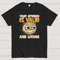 Valid But Wrong  T-Shirt