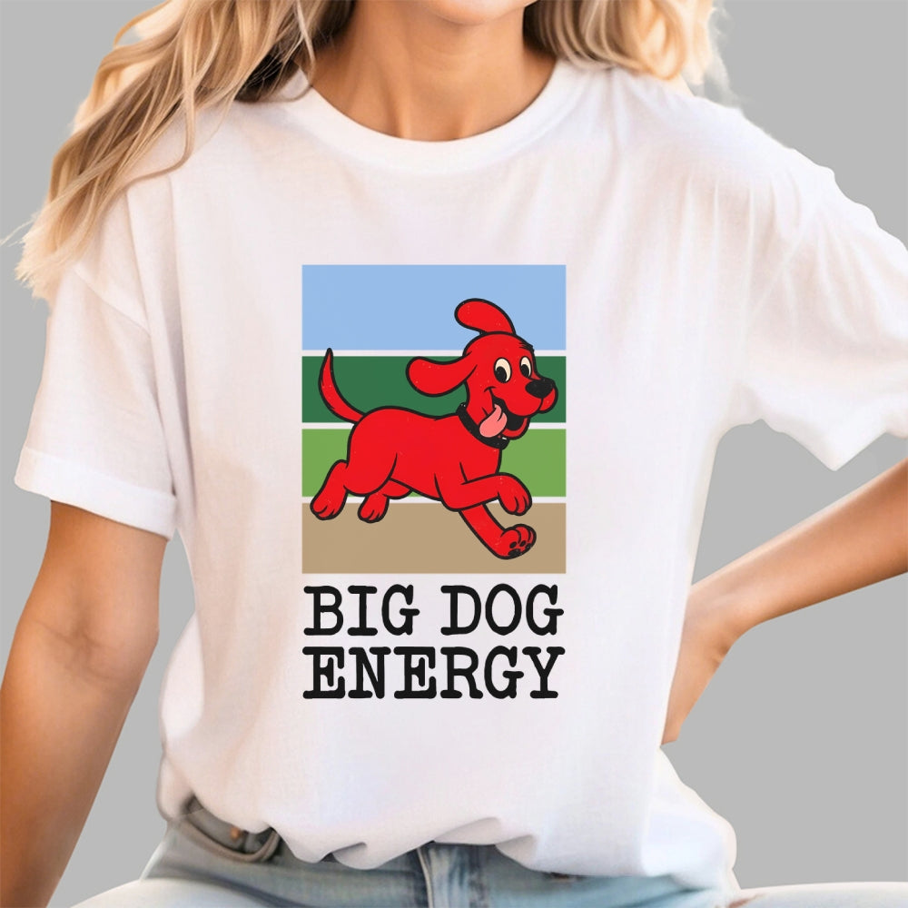 Big Dog Energy  T-Shirt