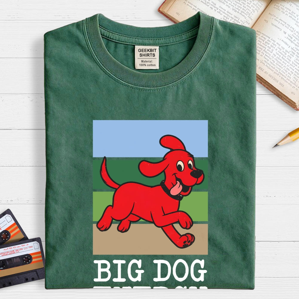 Big Dog Energy  T-Shirt