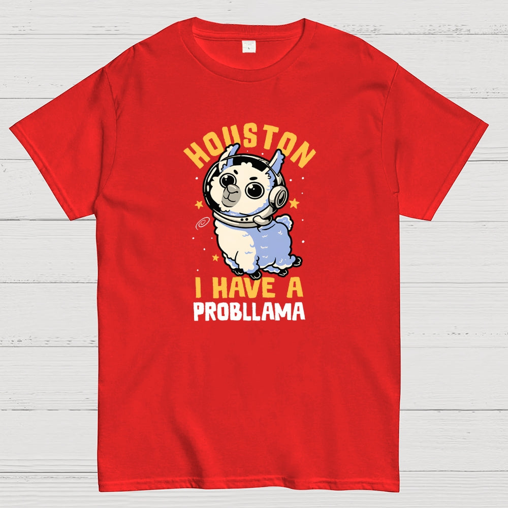 Houston I Have a Probllama  T-Shirt