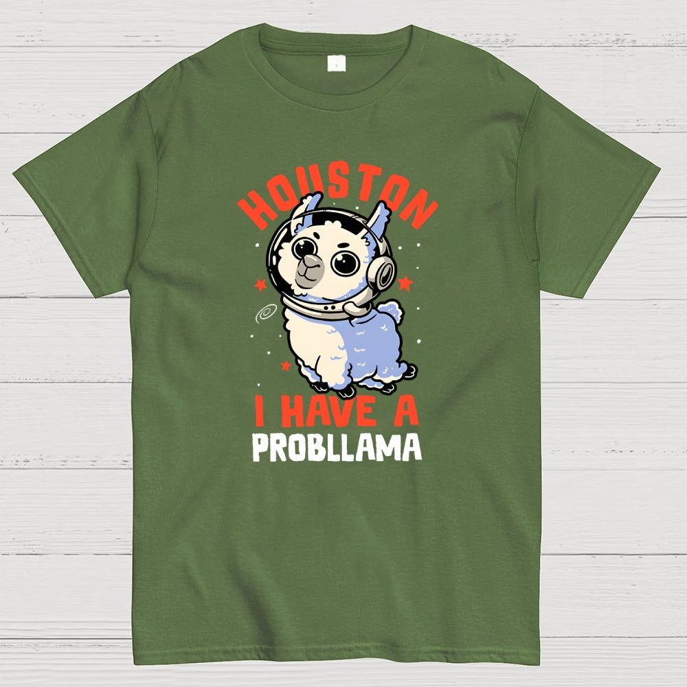 Houston I Have a Probllama  T-Shirt