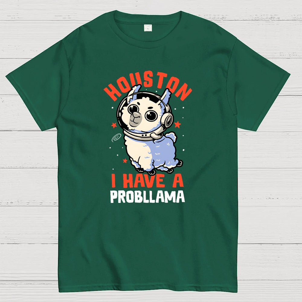 Houston I Have a Probllama  T-Shirt