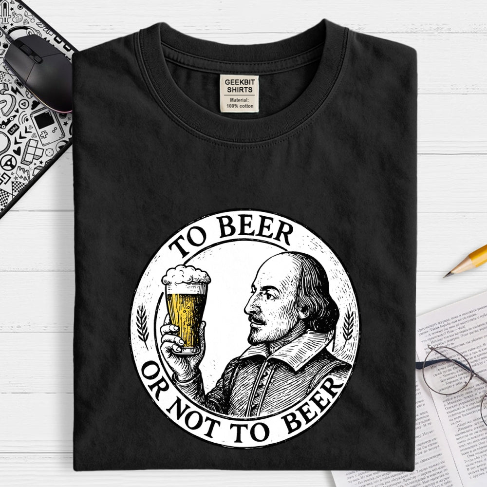 To beer or not to beer  T-Shirt