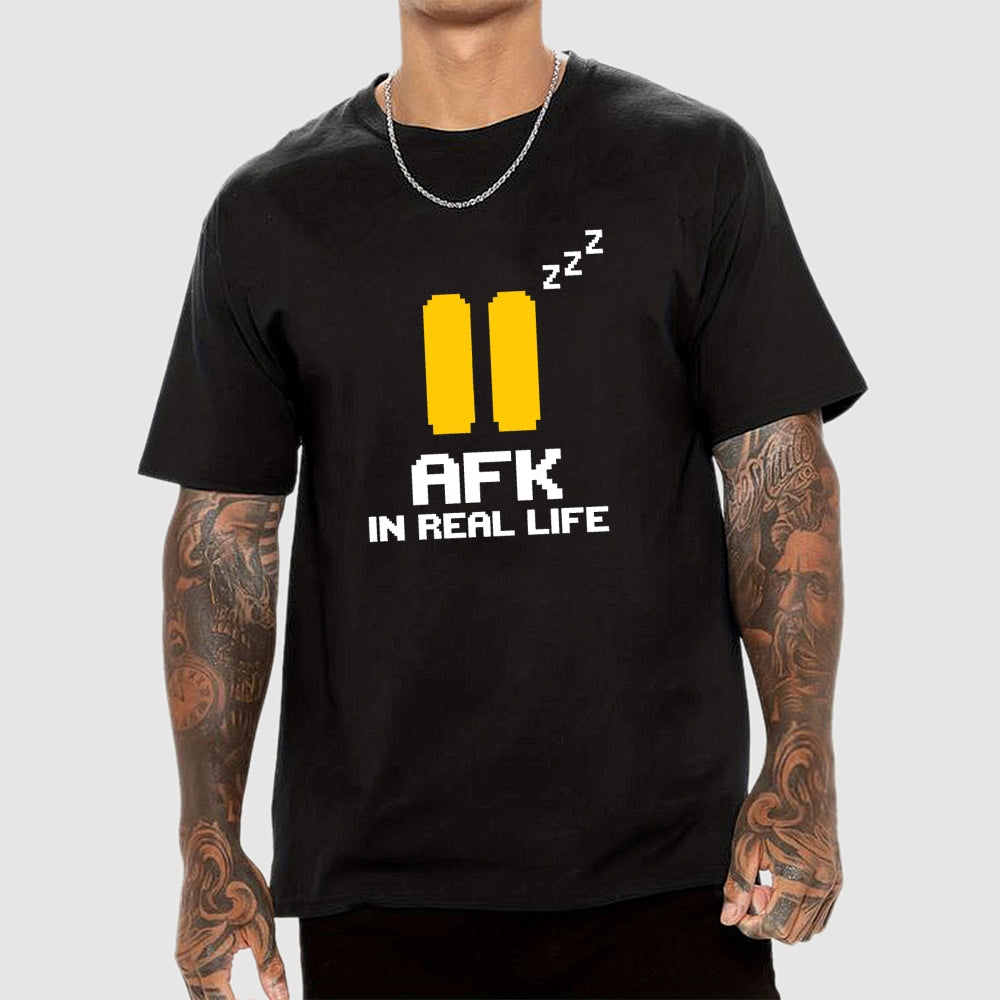 AFK In Real Life  T-Shirt