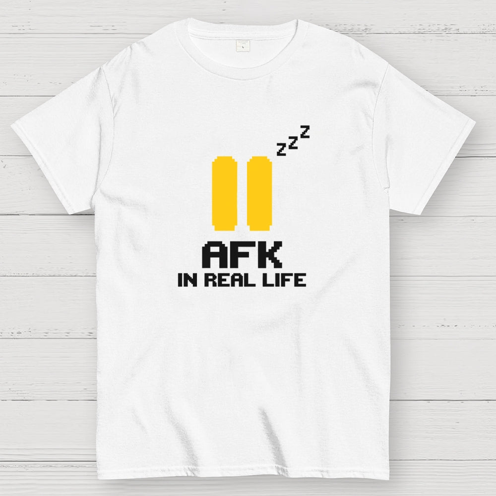 AFK In Real Life  T-Shirt
