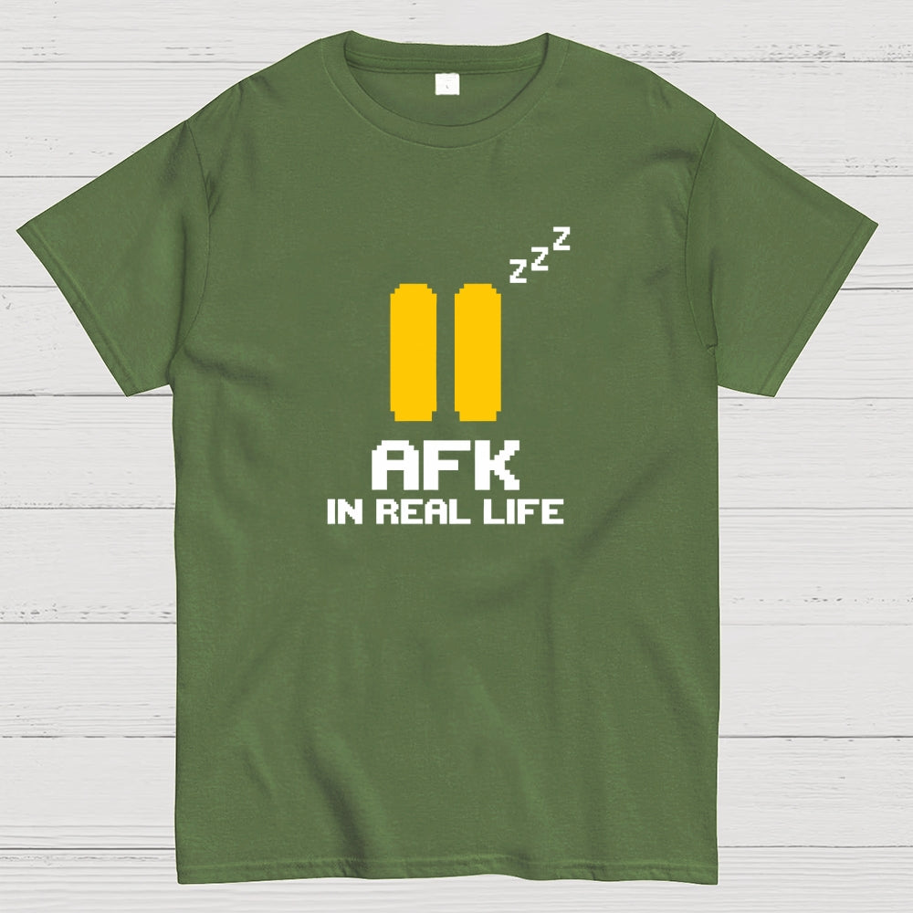 AFK In Real Life  T-Shirt