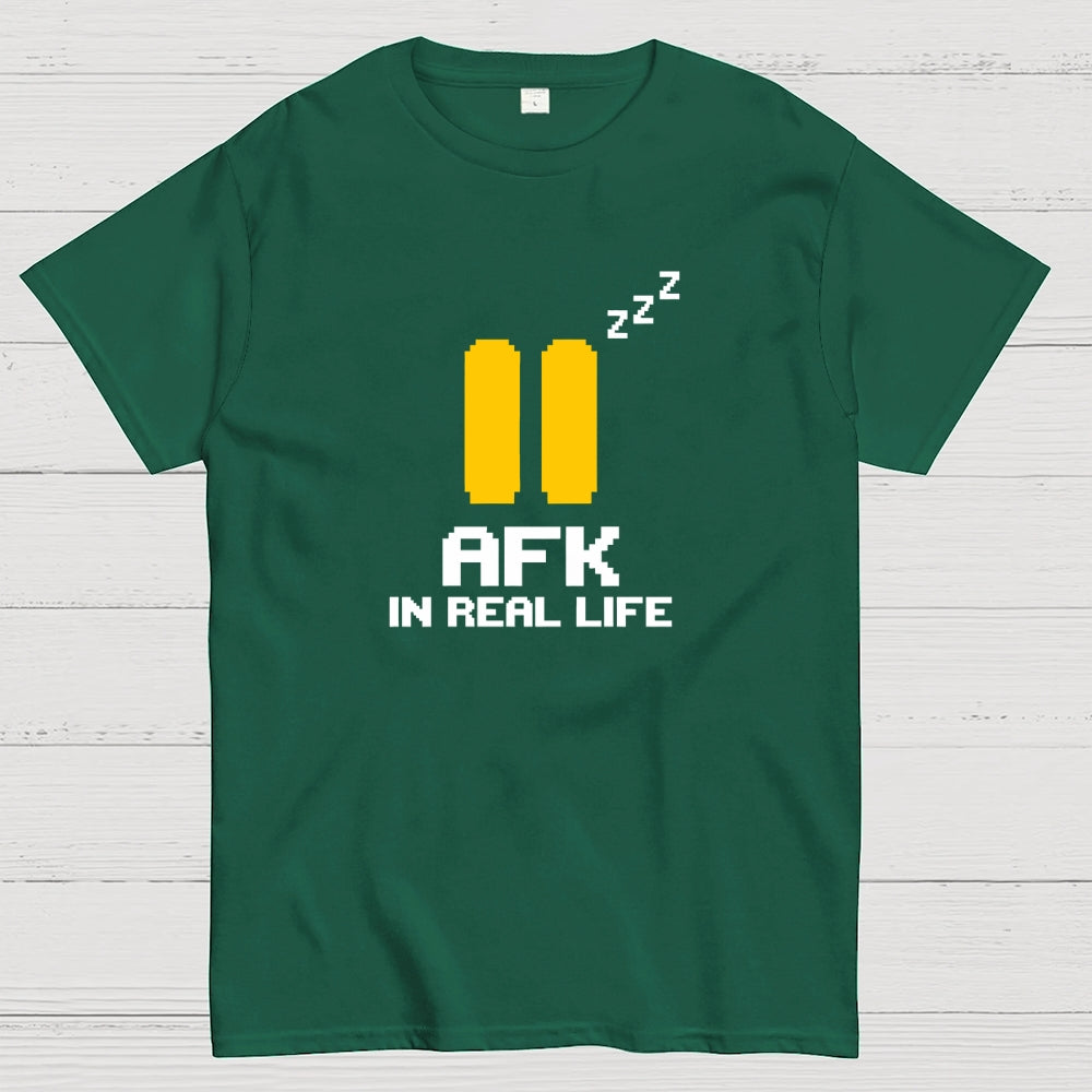 AFK In Real Life  T-Shirt