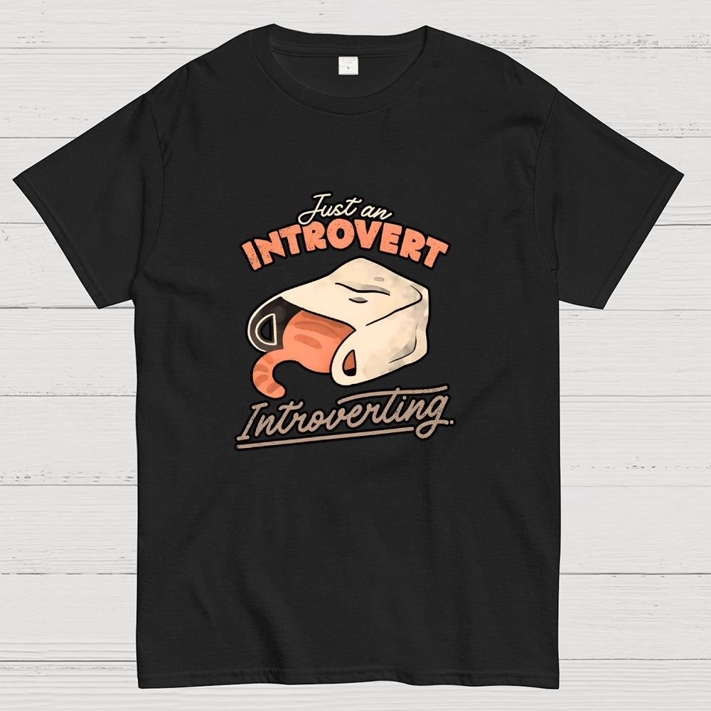 Just an Introvert Introverting  T-Shirt
