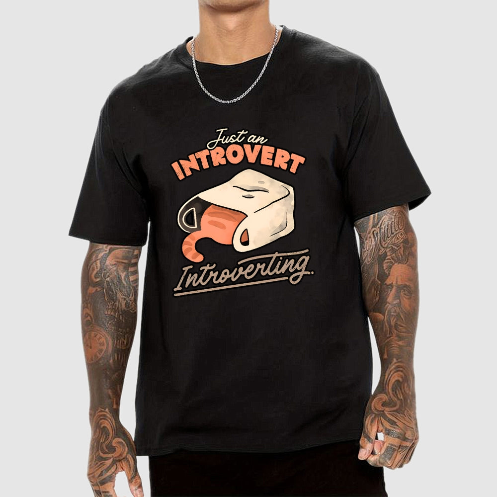 Just an Introvert Introverting  T-Shirt
