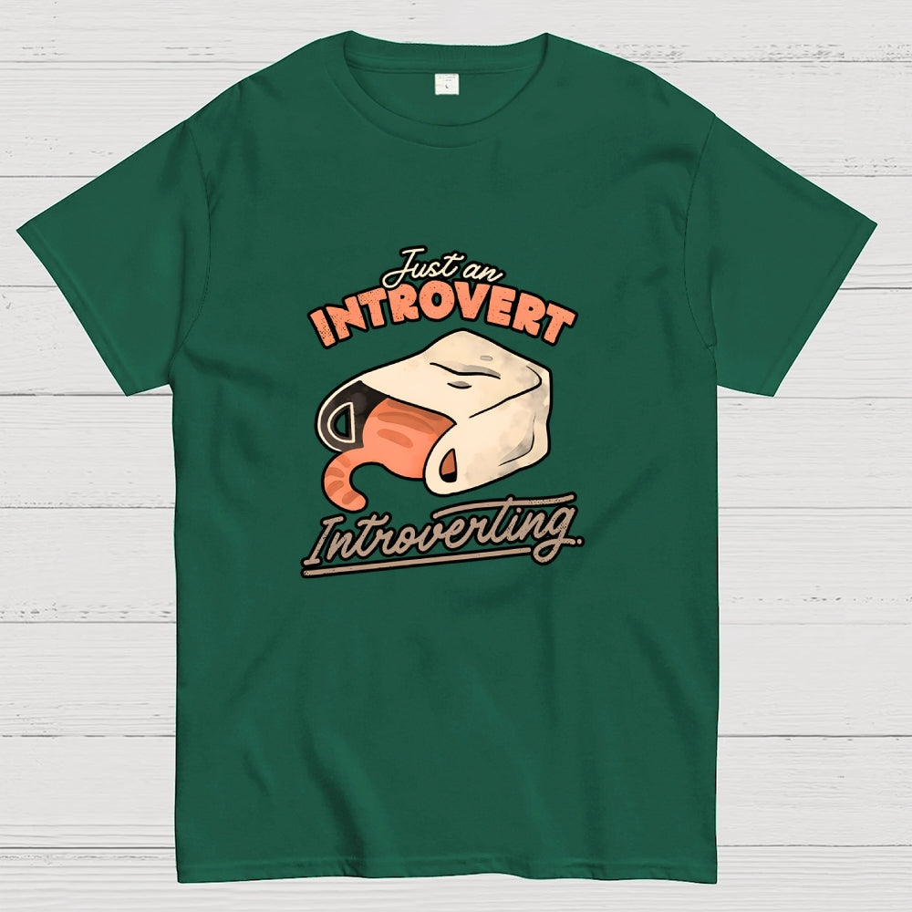 Just an Introvert Introverting  T-Shirt