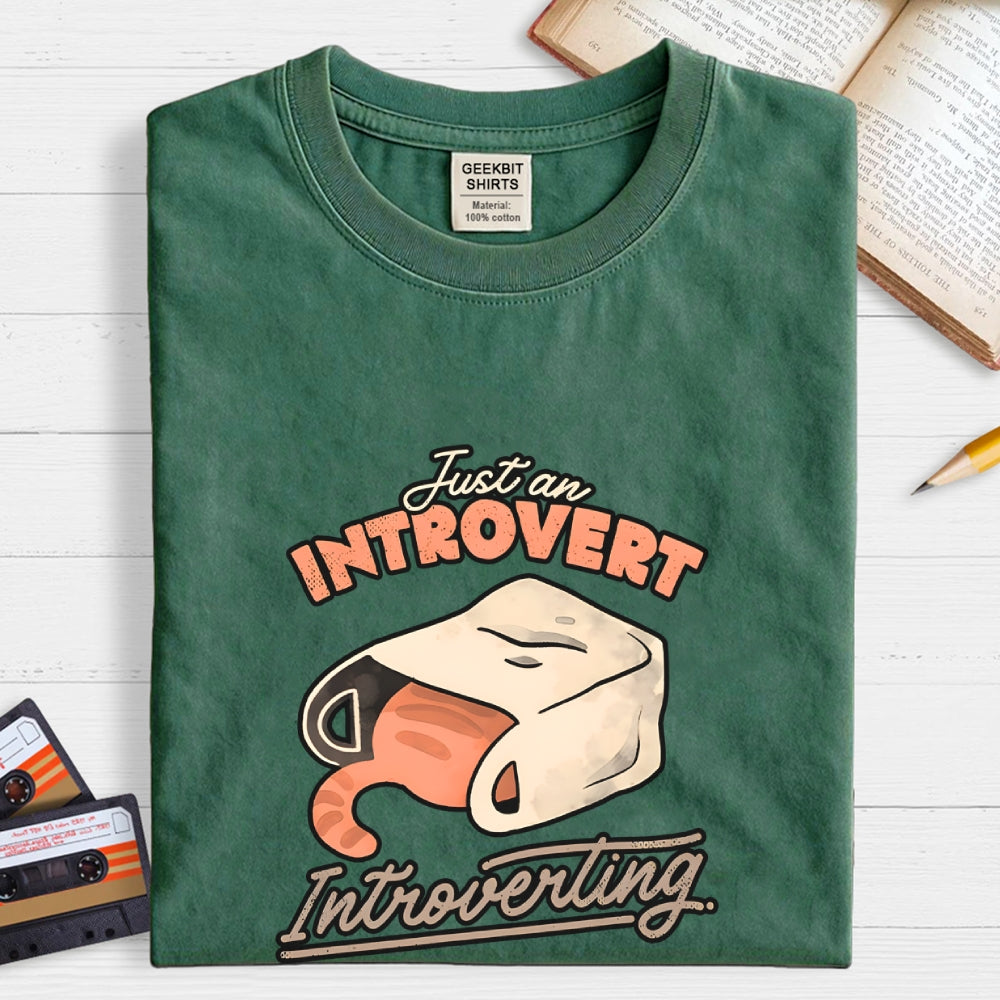 Just an Introvert Introverting  T-Shirt