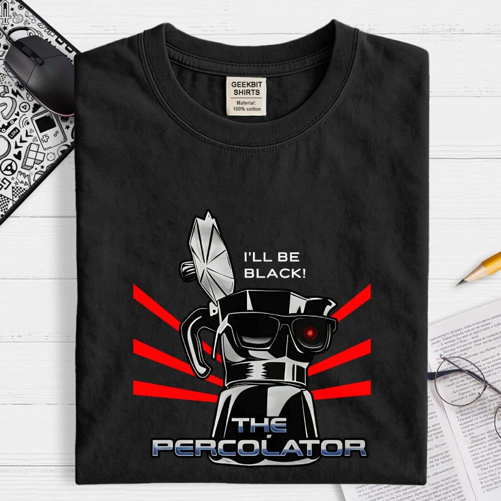 I'll Be Black!  T-Shirt