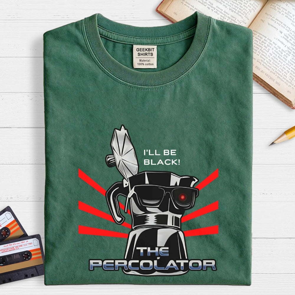 I'll Be Black!  T-Shirt