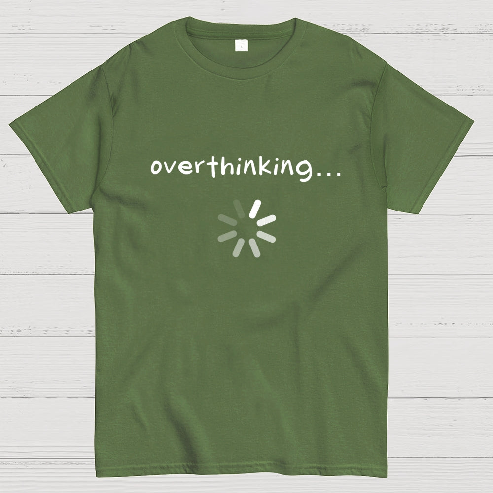 Just Overthinking  T-Shirt
