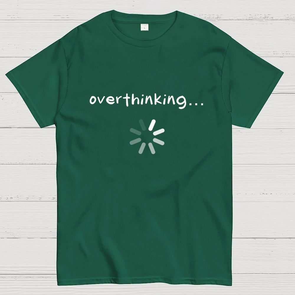Just Overthinking  T-Shirt