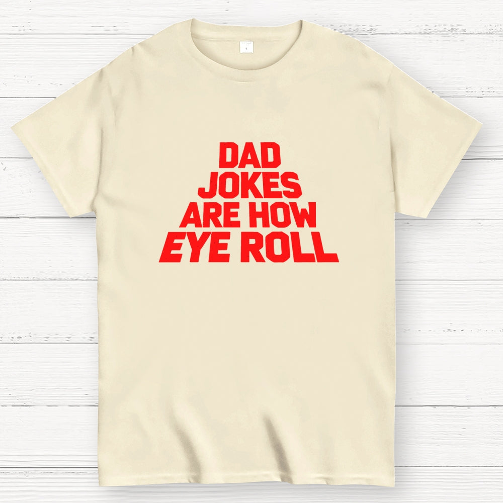 Funny Dad Jokes Father's Day Gift  T-Shirt