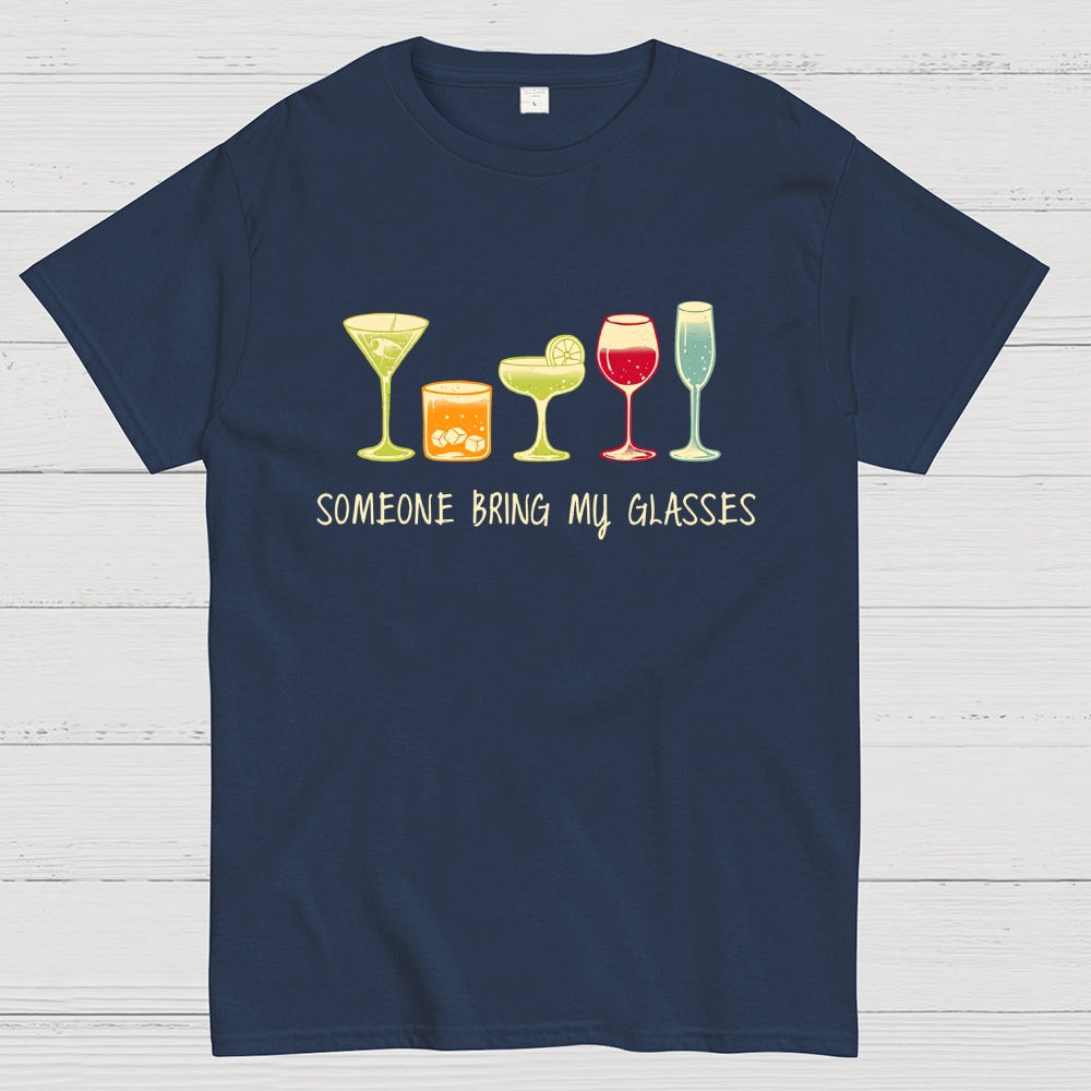 Someone Bring my Glasses  T-Shirt