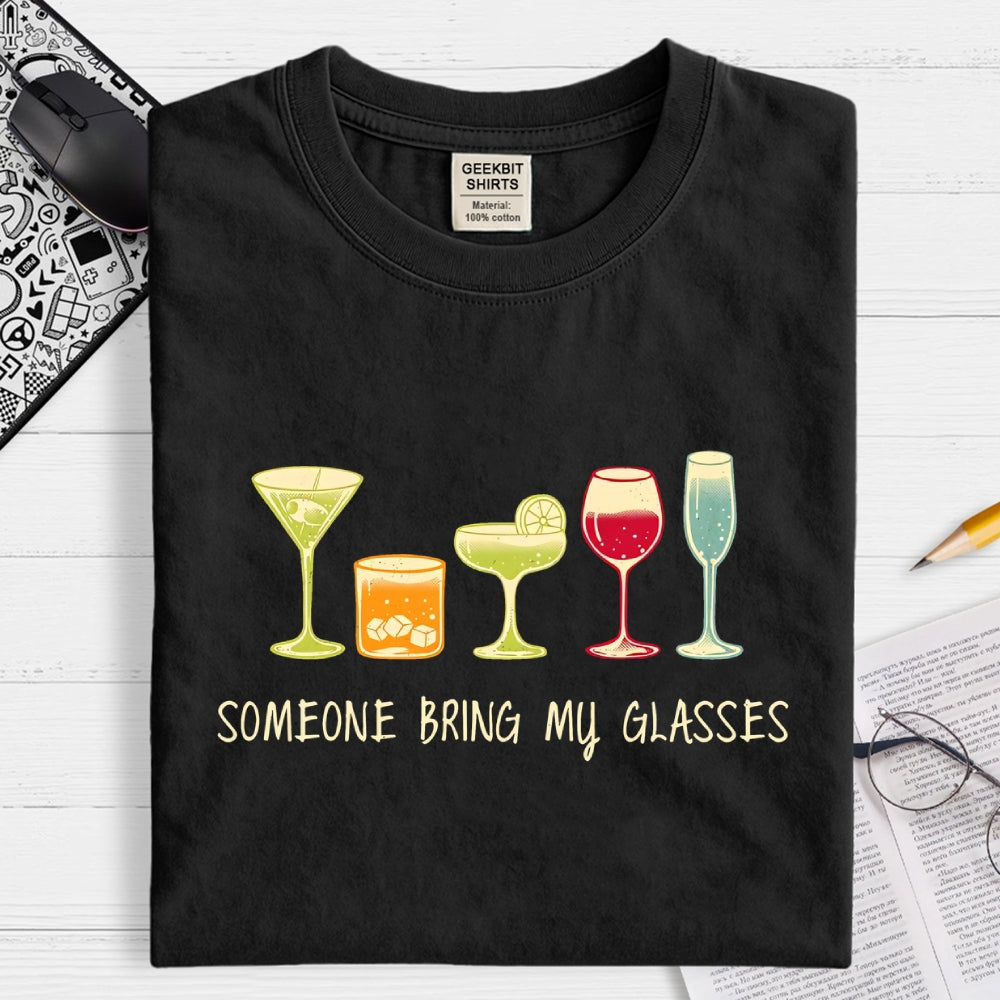 Someone Bring my Glasses  T-Shirt
