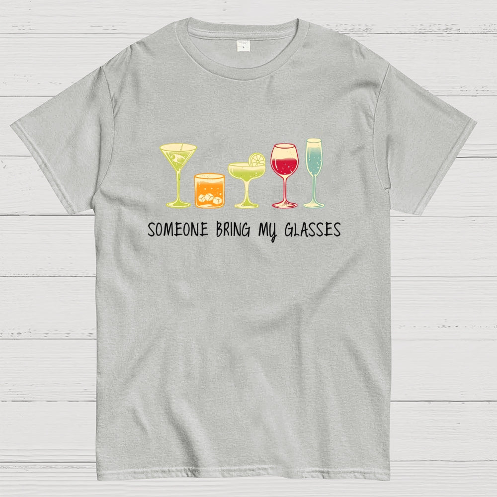 Someone Bring my Glasses  T-Shirt
