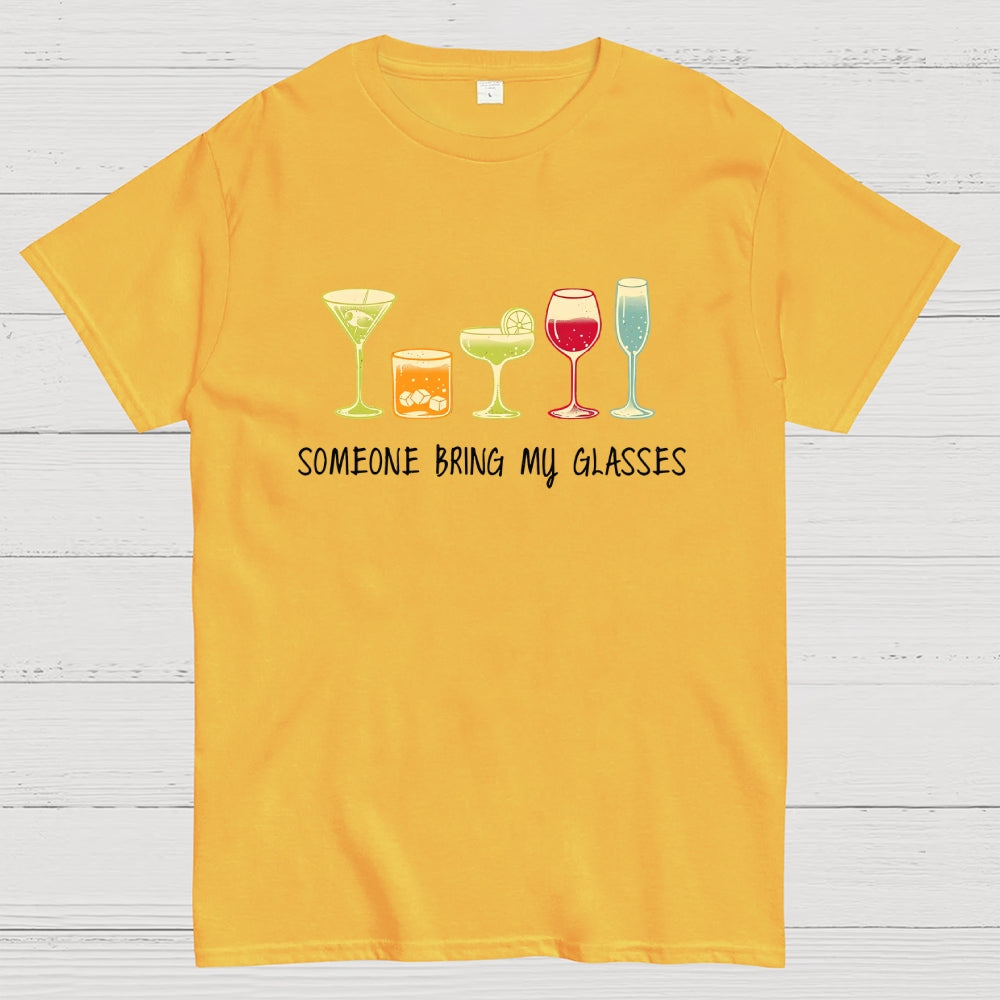 Someone Bring my Glasses  T-Shirt