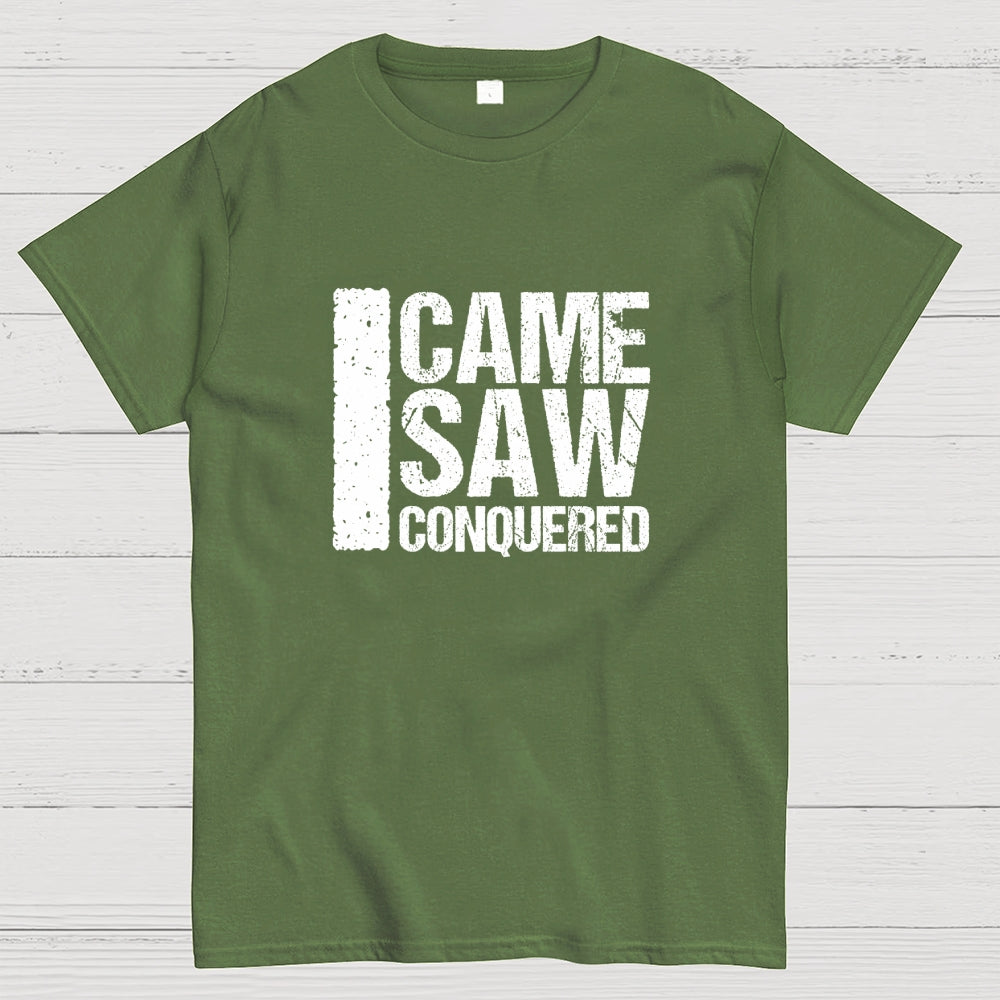 I Came I Saw I Conquered  T-Shirt