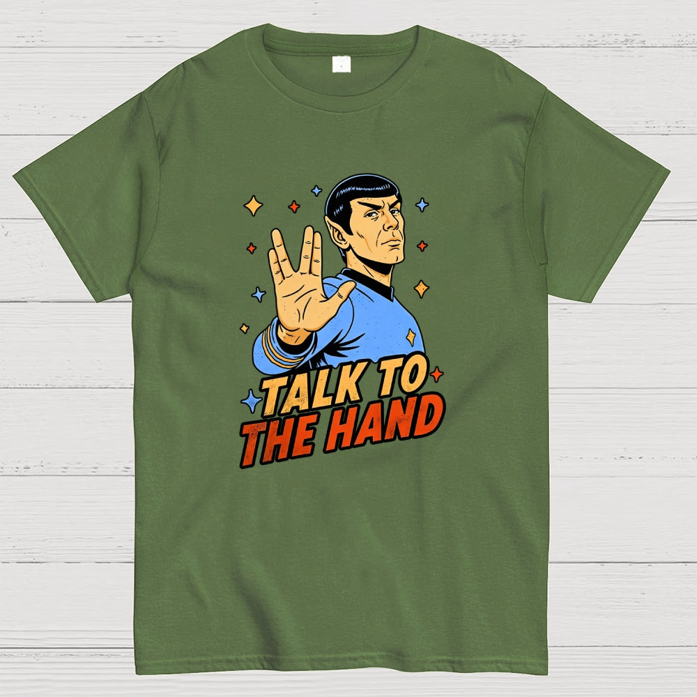 Talk to the Hand  T-Shirt