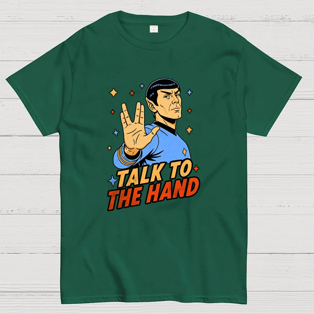 Talk to the Hand  T-Shirt