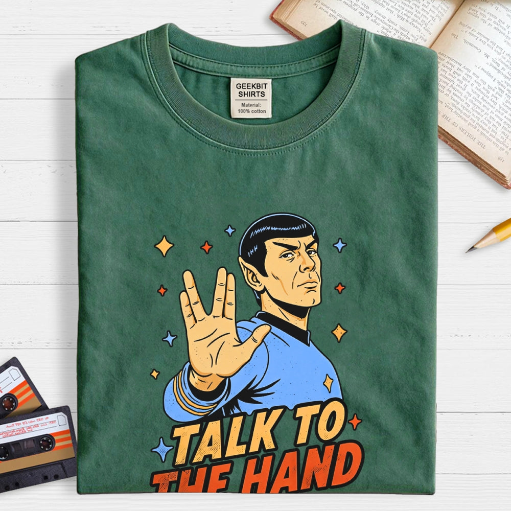 Talk to the Hand  T-Shirt