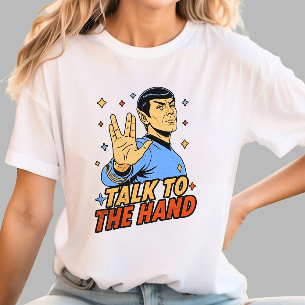 Talk to the Hand  T-Shirt