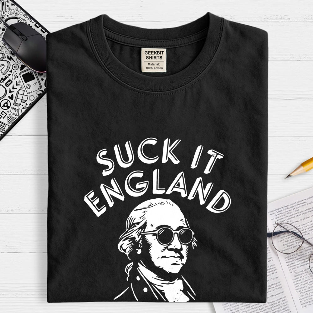 Suck It England 4th of July  T-Shirt