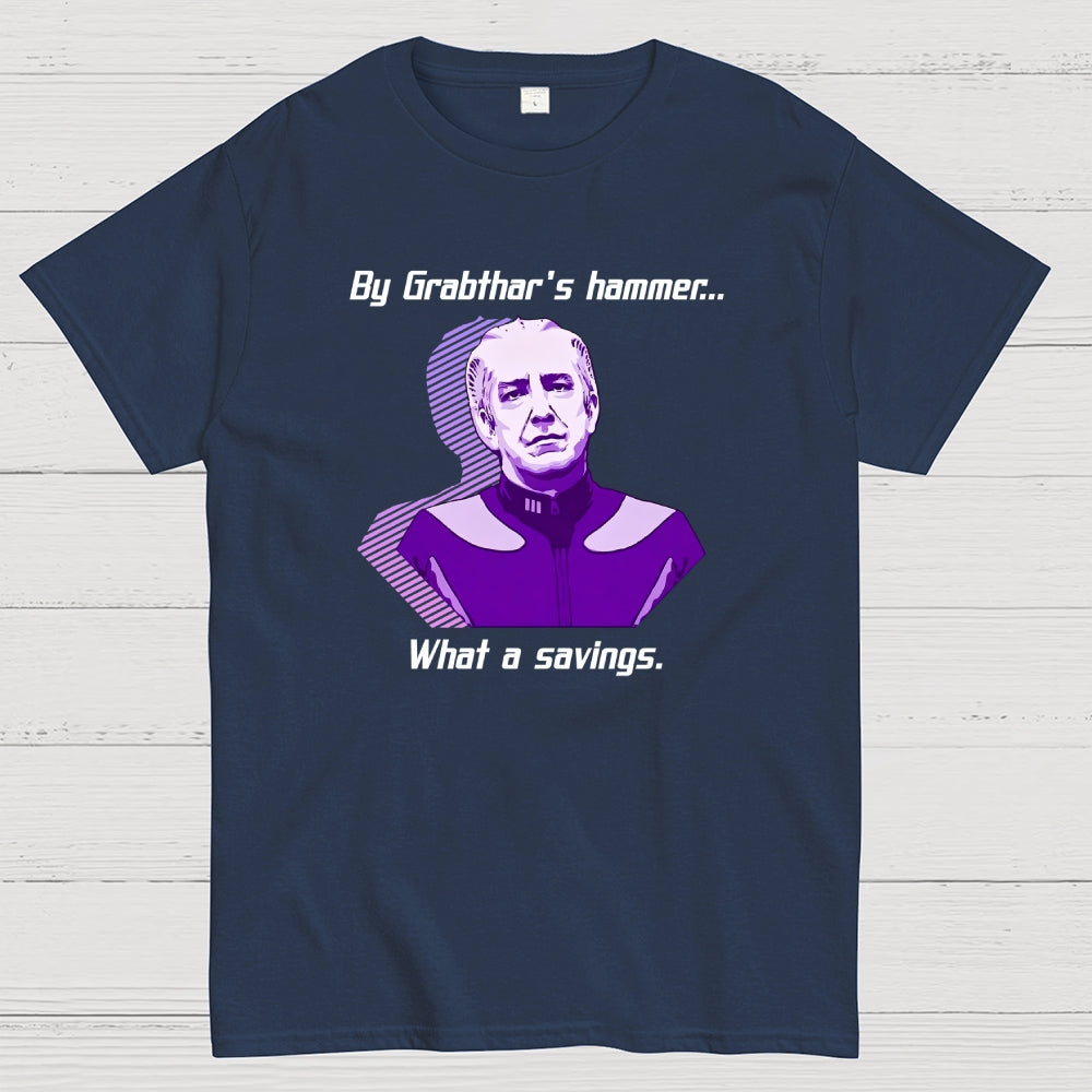 By Grabthar's hammer... what a savings.  T-Shirt