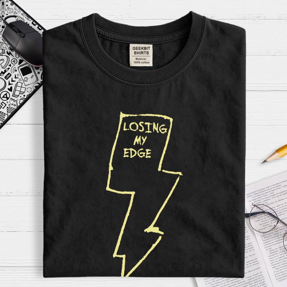 Losing My Edge  T-Shirt
