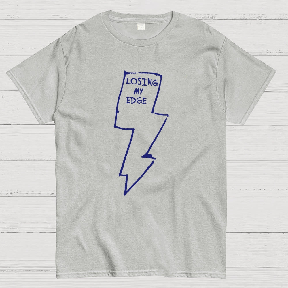Losing My Edge  T-Shirt