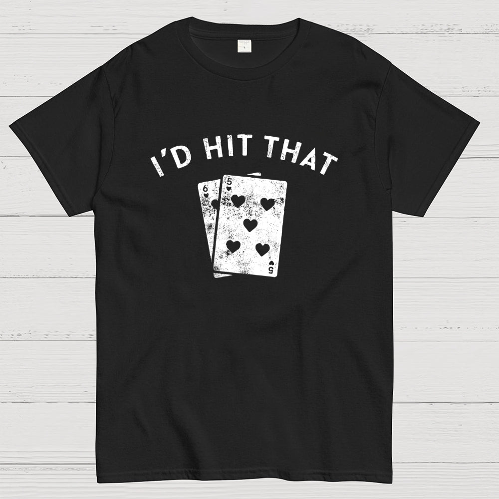 I'd Hit That  T-Shirt