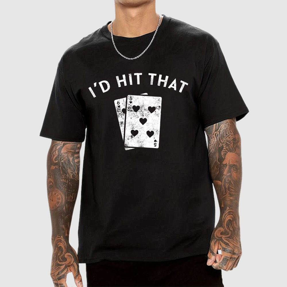 I'd Hit That  T-Shirt