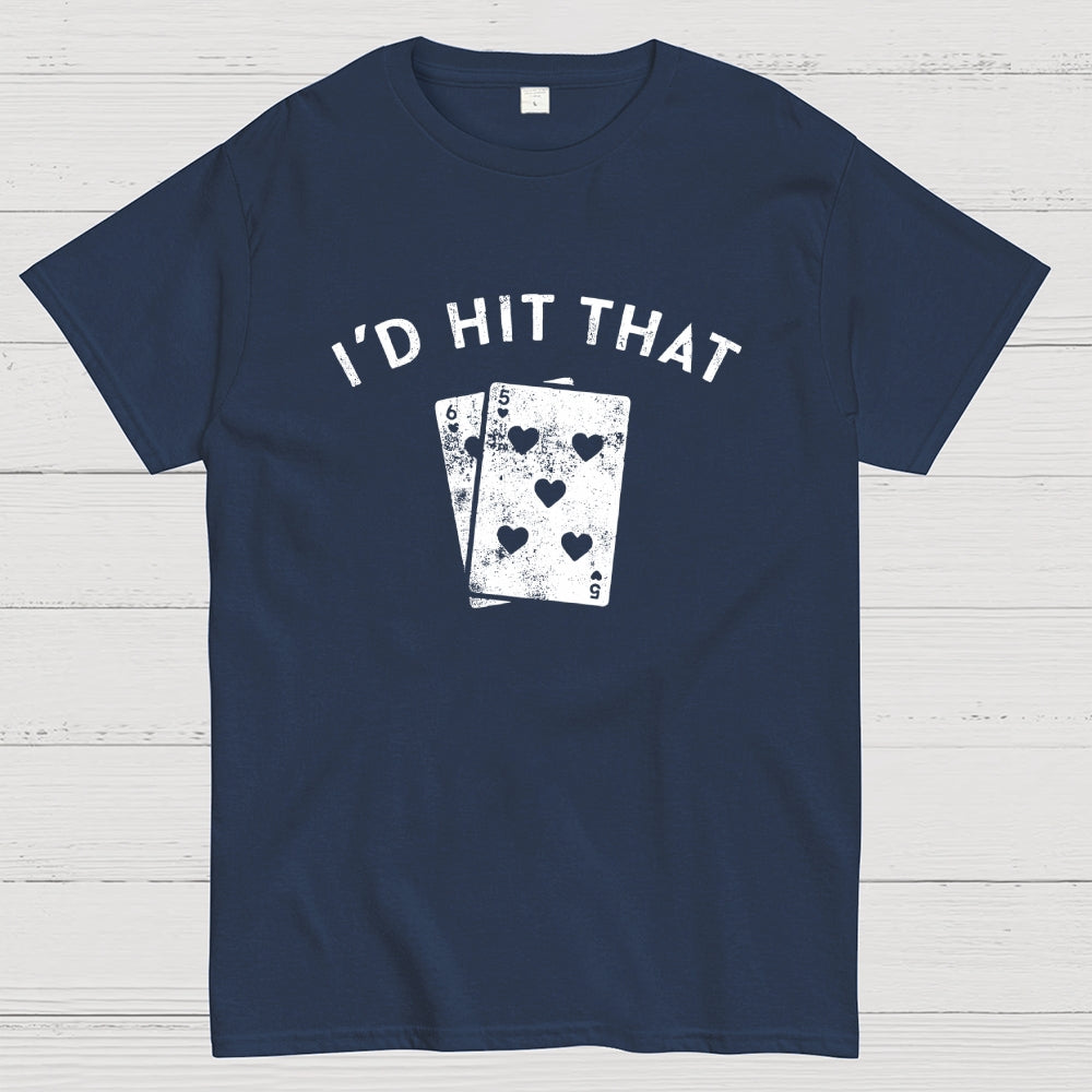 I'd Hit That  T-Shirt