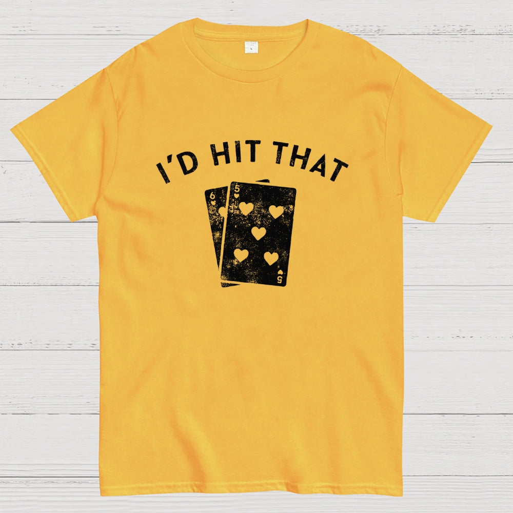 I'd Hit That  T-Shirt