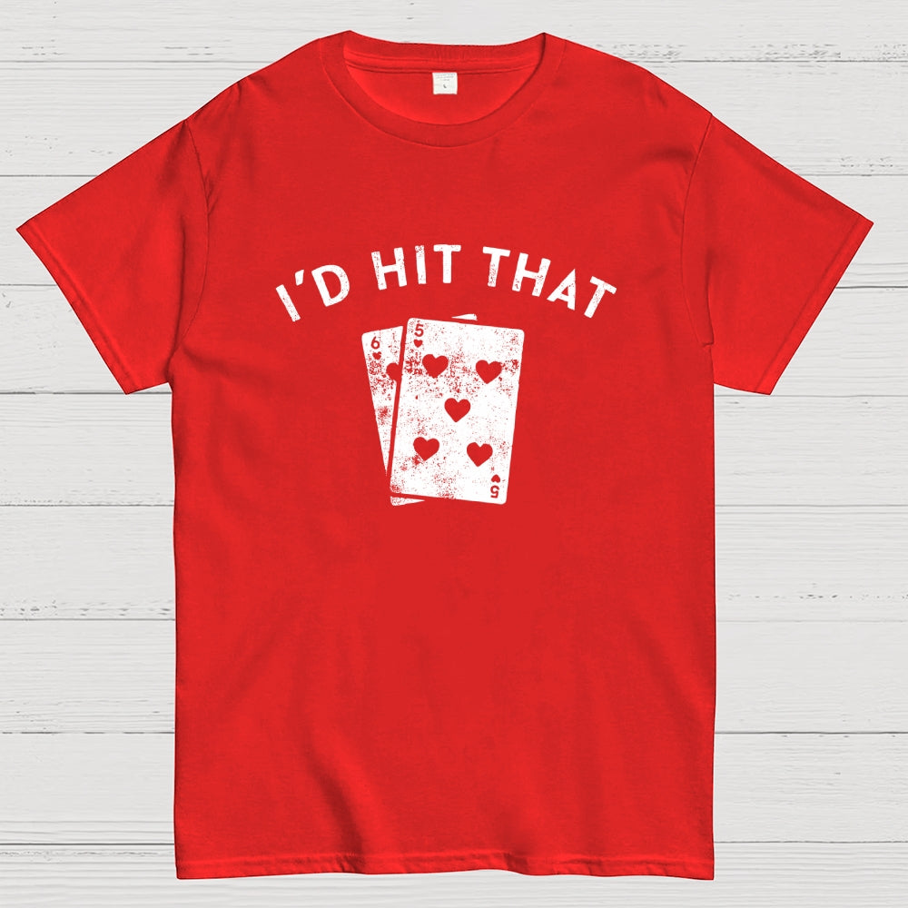 I'd Hit That  T-Shirt