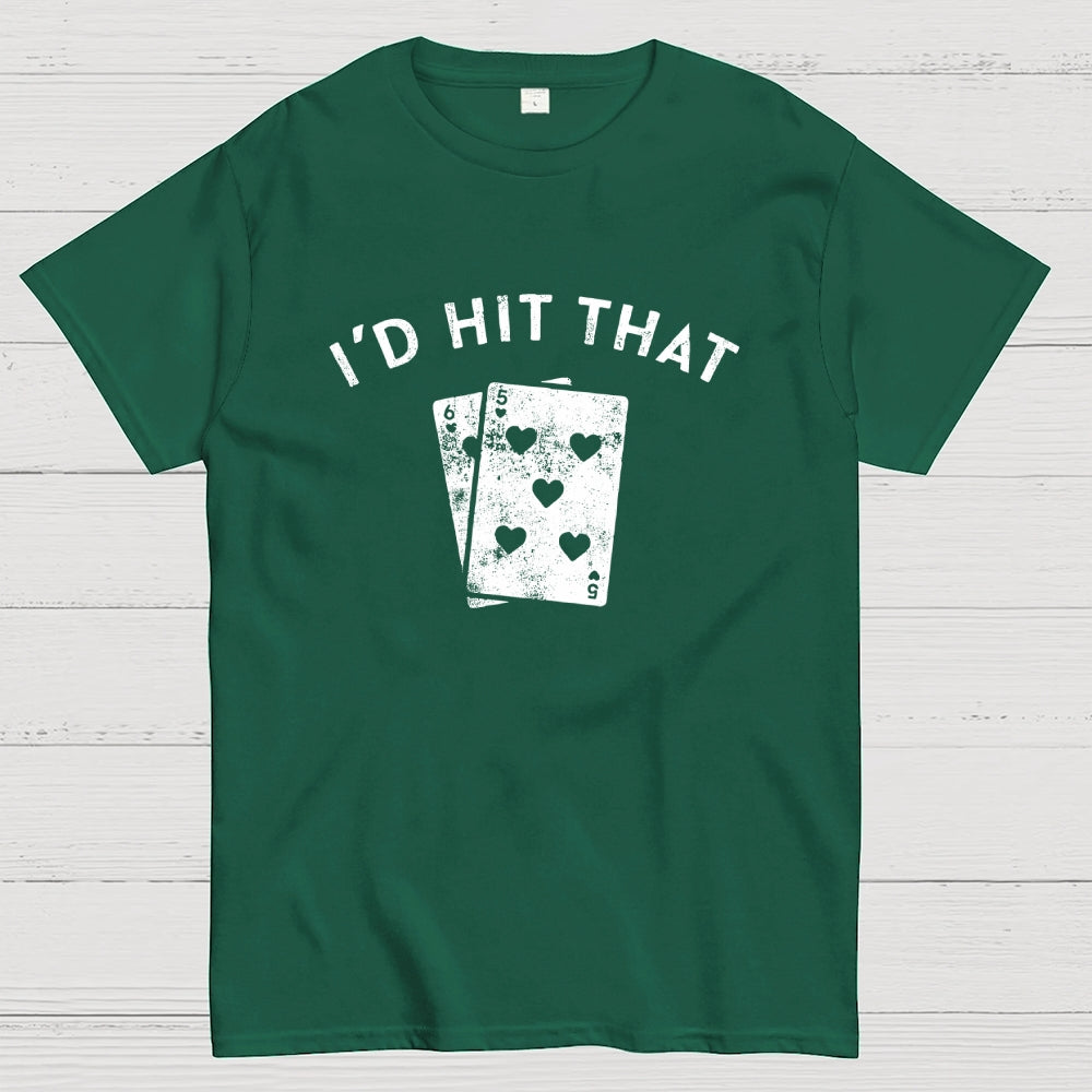 I'd Hit That  T-Shirt