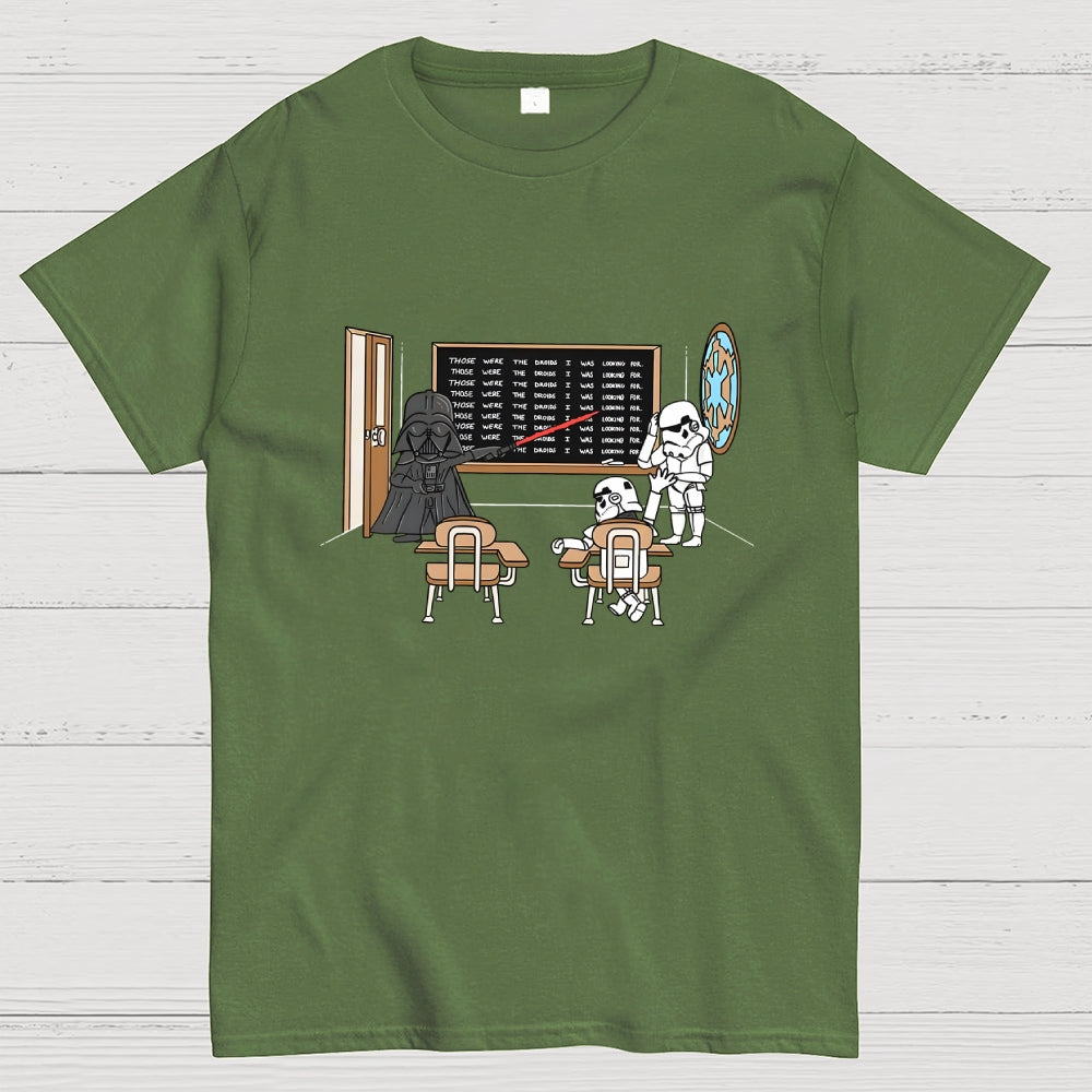 Darth Vader Those Were The Droids Classroom  T-Shirt