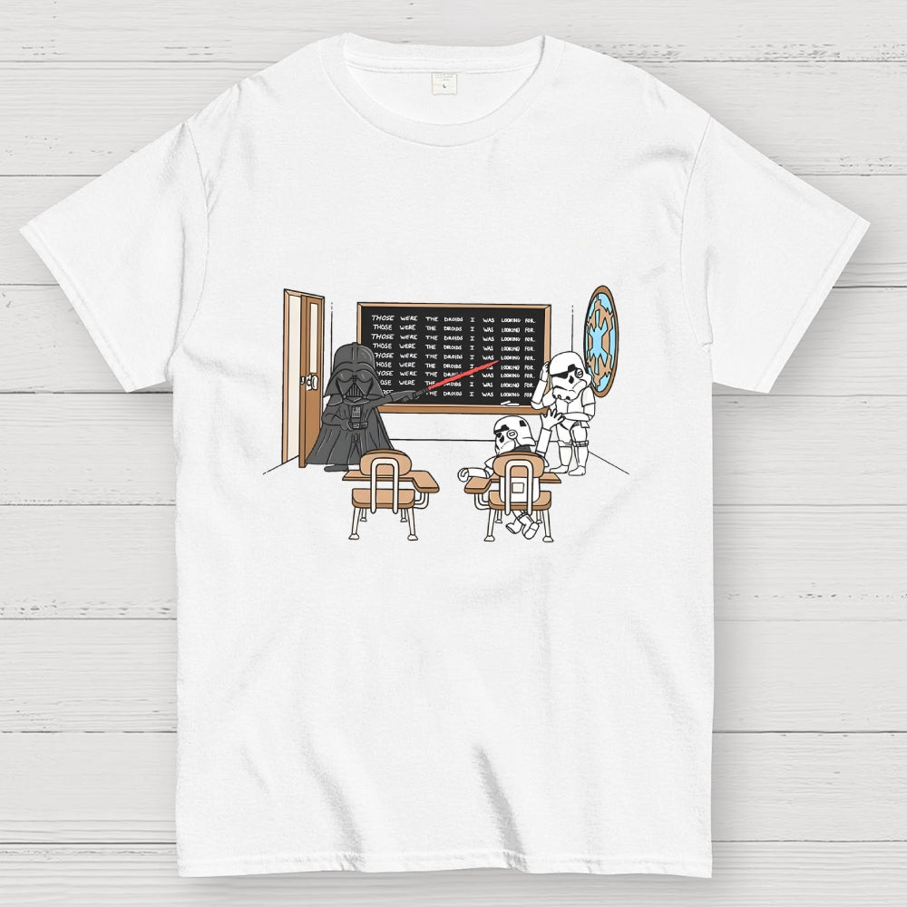 Darth Vader Those Were The Droids Classroom  T-Shirt
