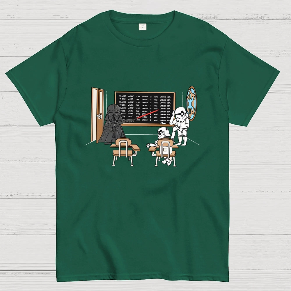 Darth Vader Those Were The Droids Classroom  T-Shirt